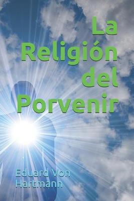 Book cover for La Religion del Porvenir