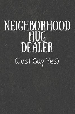 Book cover for Neighborhood Hug Dealer