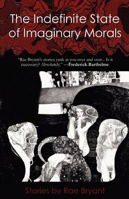 Book cover for The Indefinite State of Imaginary Morals