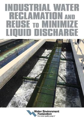 Book cover for Industrial Water Reclamation and Reuse to Minimize Liquid Discharge