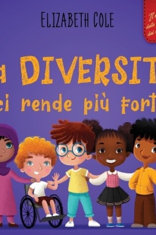 Cover of La diversit� ci rende pi� forti