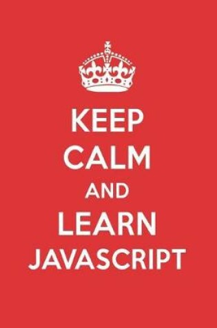 Cover of Keep Calm and Learn JavaScript