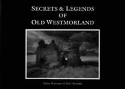 Book cover for Secrets and Legends of Old Westmorland