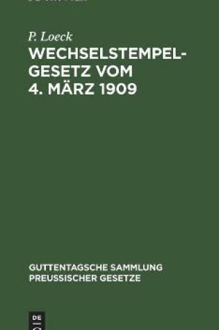 Cover of Wechselstempelgesetz Vom 4. M�rz 1909