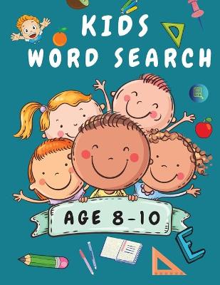 Book cover for Kids Word Search Age 8-10