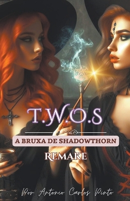 Book cover for A Bruxa de Shadowthorn (Twos) Remake