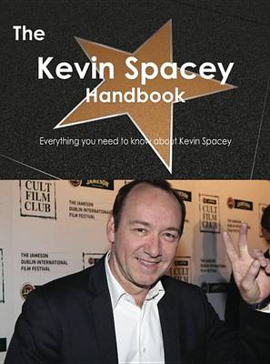 Book cover for The Kevin Spacey Handbook - Everything You Need to Know about Kevin Spacey