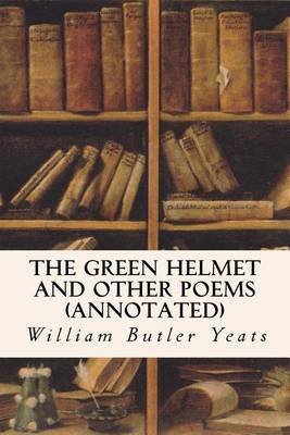 Book cover for The Green Helmet and Other Poems (annotated)