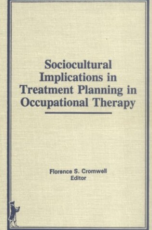 Cover of Sociocultural Implications in Treatment Planning in Occupational Therapy