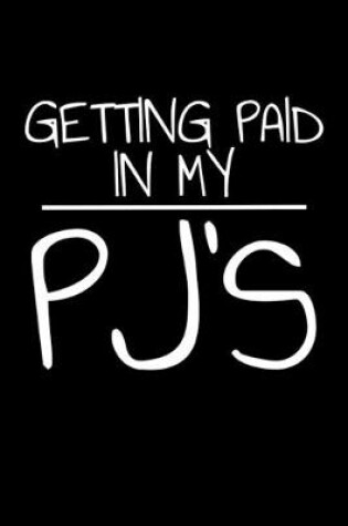 Cover of Getting Paid In My PJ's