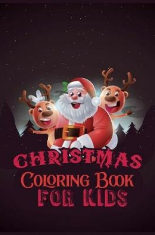 Cover of Christmas Coloring Book For Kids