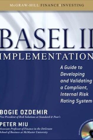 Cover of Basel II Implementation: A Guide to Developing and Validating a Compliant, Internal Risk Rating System