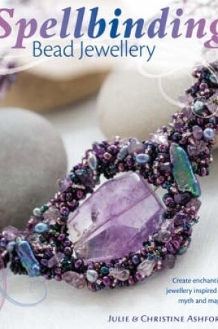 Cover of Spellbinding Bead Jewellery