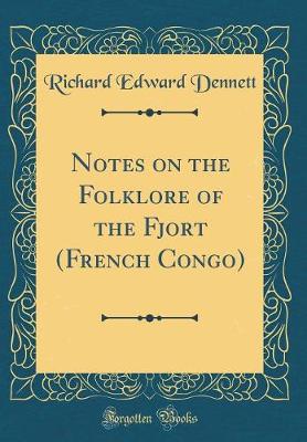 Book cover for Notes on the Folklore of the Fjort (French Congo) (Classic Reprint)