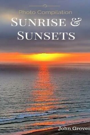 Cover of Sunrise and Sunset Photo Compilation