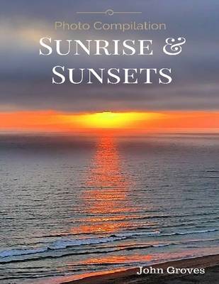 Book cover for Sunrise and Sunset Photo Compilation