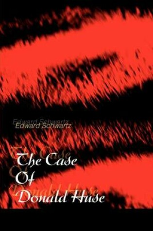 Cover of The Case Of Donald Huse