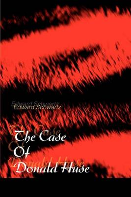 Book cover for The Case Of Donald Huse