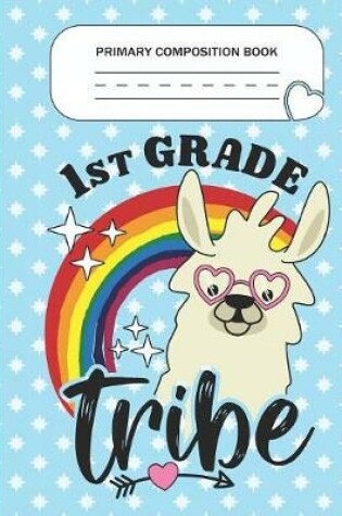 Cover of Primary Composition Book - 1st Grade Tribe
