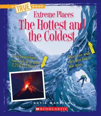 Book cover for The Hottest and the Coldest (a True Book: Extreme Places)
