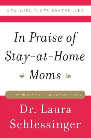 Cover of In Praise of Stay-At-Home Moms