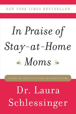 Book cover for In Praise of Stay-At-Home Moms