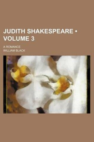 Cover of Judith Shakespeare (Volume 3); A Romance