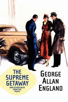 Book cover for The Supreme Getaway and Other Tales from the Pulps