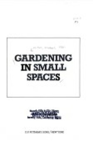 Cover of Gardening in Small Spaces