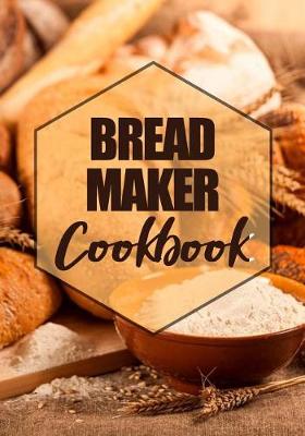 Book cover for Bread Maker Cookbook