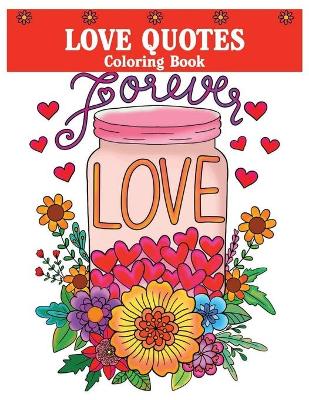 Book cover for Love Quotes Coloring Book