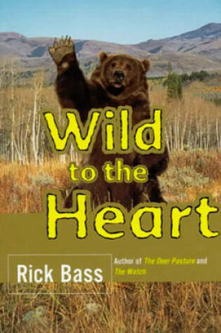 Cover of Wild to the Heart