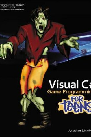 Cover of Visual C# Game Programming for Teens