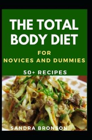 Cover of The Total Body Diet For Novices And Dummies