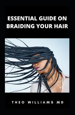 Book cover for Essential Guide on Braiding Your Hair