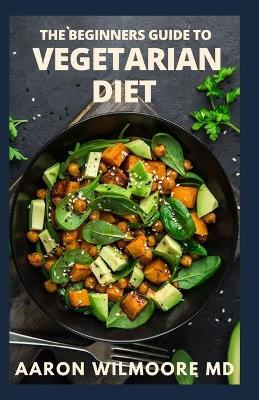 Book cover for Beginner's Guide to Vegetarian Diet