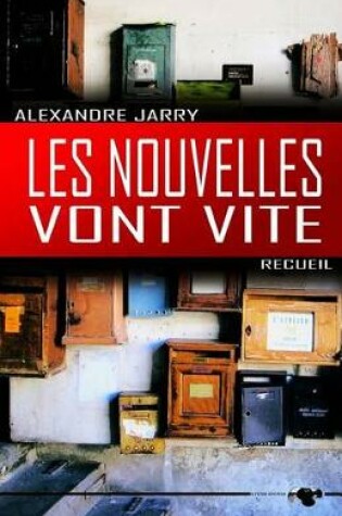 Cover of Les nouvelles vont vite