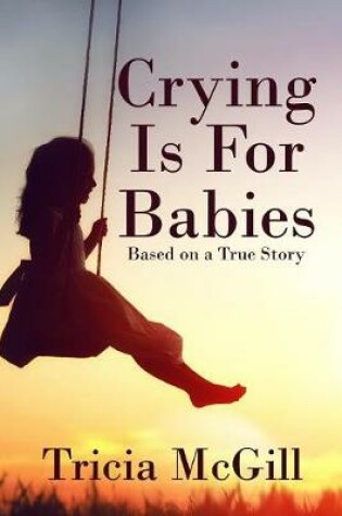 Cover of Crying Is for Babies