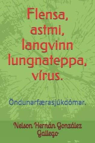 Cover of Flensa, astmi, langvinn lungnateppa, virus.
