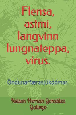 Book cover for Flensa, astmi, langvinn lungnateppa, virus.