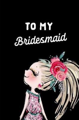 Book cover for To My Bridesmaid
