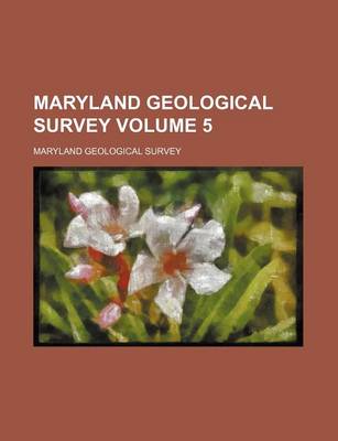 Book cover for Maryland Geological Survey Volume 5