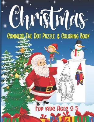 Book cover for Christmas Connect The Dot Puzzle & Coloring Book For Kids Ages 2-5