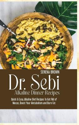 Book cover for Dr. Sebi Alkaline Dinner Recipes