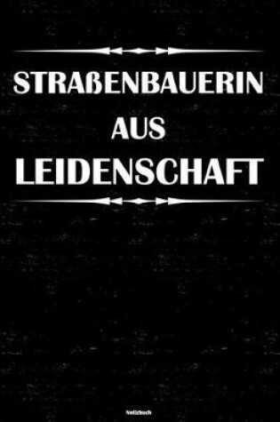 Cover of Strassenbauerin aus Leidenschaft Notizbuch