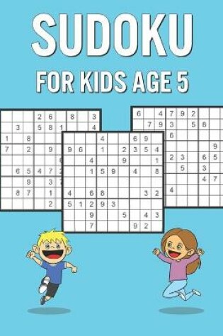 Cover of Sudoku For Kids Age 5