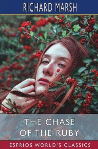 Cover of The Chase of the Ruby (Esprios Classics)