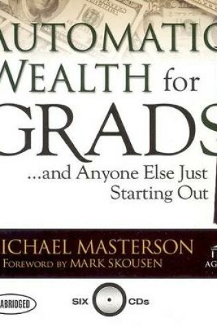 Cover of Automatic Wealth for Grads