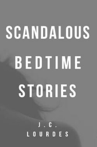Cover of Scandalous Bedtime Stories