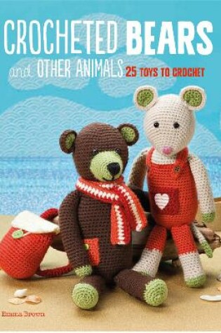 Cover of Crocheted Bears and Other Animals